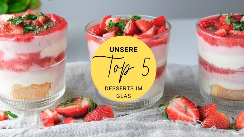 Top 5 Desserts im Glas