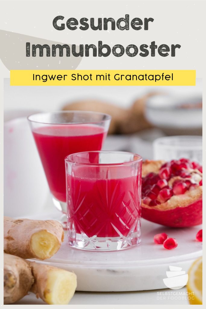 Immunbooster (Ingwer Shot mit Granatapfel) Pinterest Flyer